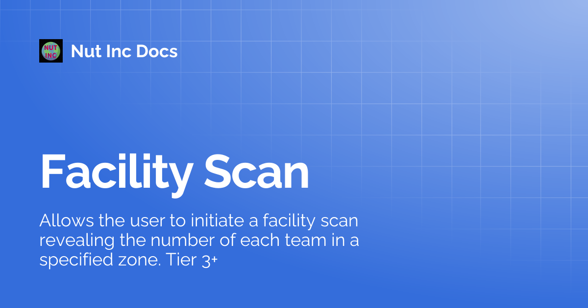 Facility Scan | Nut Inc Docs
